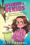 NIKKI TESLA Y EL RAYO DE LA MUERTE A PRUEBA DE HURONES ( INVENTOS DE GENIOS Nº 1 )