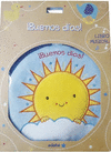 ¡BUENOS DÍAS! (LIBRO MUSICAL) TELA