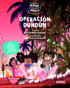 OPERACIÓN DUNDÚN (LAS AVENTURAS DE MANE Y EL RELOJ MAGICO)
