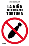 NIÑA QUE QUERÍA SER TORTUGA, LA