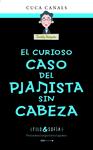 FILO&SOFÍA Nº 3. EL CURIOSO CASO DEL PIANISTA SIN CABEZA