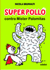SUPERPOLLO CONTRA MÍSTER PALOMITAS
