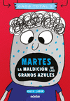 MARTES. LA MALDICION DE LOS GRANOS AZULES (CAOS TOTAL Nº 2)