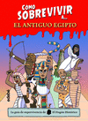 CÓMO SOBREVIVIR A... EL ANTIGUO EGIPTO