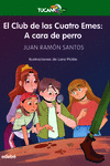CLUB DE LAS CUATRO EMES: A CARA DE PERRO, EL