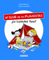 CLUB DE LOS PIJAMISTAS, EL. ¿LO LLEVAMOS TODO?