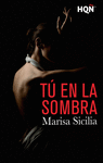 TÚ EN LA SOMBRA