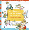 DIVERTIDAS VACACIONES DE LAS LETRAS, LAS (CUENTOS DE LA A A LA Z)