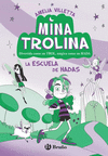 MINA TROLINA Nº 1. LA ESCUELA DE HADAS