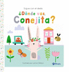 ¿DÓNDE VAS, CONEJITA? (SIGUE CON EL DEDO)