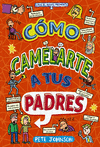 CÓMO CAMELARTE A TUS PADRES