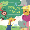 DESDE EL CORAZON DE LA SELVA (CUENTOS PARA CRECER FELICES)