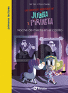 FABULOSAS AVENTURAS DE JULIETA Y PIRULETA Nº 3, LAS. NOCHE DE MIEDO EN EL CASTILLO