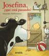 JOSEFINA, ¿QUÉ ESTÁ PASANDO?
