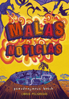 MALAS NOTICIAS (LIBROS PELIGROSOS Nº 3)