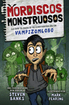 MORDISCOS MONSTRUOSOS 1. LO QUE TE PASA SITE CONVIERTES EN UN VAMPIZOMLOBO