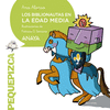 BIBLIONAUTAS EN LA EDAD MEDIA, LOS (PEQUEPIZCA)
