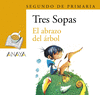 ABRAZO DEL ÁRBOL, EL (LIBRO+CUADERNO DE ACTIVIDADES) TRES SOPAS. SEGUNDO DE PRIMARIA