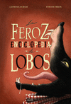 FEROZ ENCICLOPEDIA DE LOBOS, LA