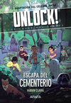 UNLOCK! ESCAPA DEL CEMENTERIO (LOS LOCOS DEL ESCAPE)