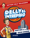DELLY EL INTREPIDO Nº 2. PARTIDO EN LA GRAN CIUDAD