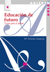 EDUCACIÓN DE FUTURO ( TEXTOS PARA EL DEBATE )