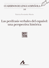 PERÍFRASIS VERBALES DEL ESPAÑOL: UNA PERSPECTIVA HISTÓRICA, LAS