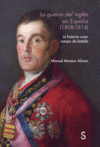 GUERRA DEL INGLES EN ESPAÑA ( 1808-1814 ), LA