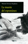 MUERTE DEL ESPONTÁNEO, LA