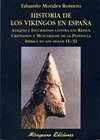 HISTORIA DE LOS VIKINGOS EN ESPAÑA ATAQUES E INCURSIONES CONTRA LOS RE