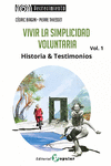 VIVIR LA SIMPLICIDAD VOLUNTARIA VOL. 1 (HISTORIA & TESTIMONIOS)