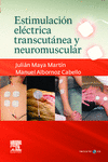 ESTIMULACIÓN ELÉCTRICA TRANSCUTÁNEA Y NEUROMUSCULAR + CD-ROM