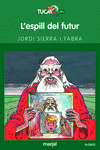 ESPILL DEL FUTUR, L´