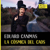 CÒSMICA DEL CAOS, LA