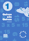 QUINZE SÓN QUINZE 1. EL QUINZET