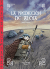 PREDICCIÓN DE ALOIA, LA