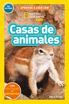 CASAS DE ANIMALES. APRENDE A LEER CON NATIONAL GEOGRAPHIC KIDS (PRELECTORES)