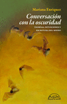 CONVERSACIÓN CON LA OSCURIDAD