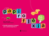 PAPIROFLÈXIA (PER A NENES I NENS)