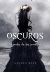 PODER DE LAS SOMBRAS, EL (OSCUROS Nº 2)