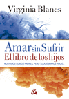 AMAR SIN SUFRIR (EL LIBRO DE LOS HIJOS)