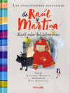 RAÚL SALE DEL LABERINTO ( LAS APASIONANTES AVENTURAS DE RAUL Y MARTINA )