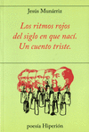 LOS RITMOS ROJOS DEL SIGLO EN QUE NACÍ.