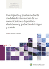 INVESTIGACIÓN Y PRUEBA MEDIANTE MEDIDAS DE INTERVENCIÓN DE LAS COMUNICACIONES, DISPOSITIVOS ELECTRÓNICOS Y GRABACIÓN DE IMAGEN Y SONIDO