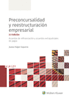 PRECONCURSALIDAD Y REESTRUCTURACIÓN EMPRESARIAL (3.ª EDICIÓN)