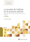 PRUEBA DE INDICIOS EN EL PROCESO JUDICIAL, LA