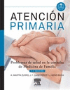 ATENCIÓN PRIMARIA. PROBLEMAS DE SALUD EN LA CONSULTA DE MEDICINA DE FAMILIA (7ª ED)