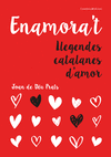 ENAMORA' T. LLEGENDES CATALANES D' AMOR