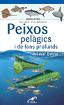 PEIXOS PELÀGICS I DE FONS PROFUNDS DEL MAR BALEAR (MINIGUIA DE MAR) (FOLLETO)