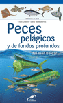PECES PELÁGICOS Y DE FONDOS PROFUNDOS DEL MAR BALEAR (MINIGUIA DE MAR) (FOLLETO)